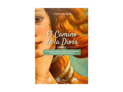 LIBRO EL CAMINO DE LA DIOSA - MOISES VALEN
