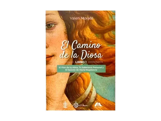 LIBRO EL CAMINO DE LA DIOSA - MOISES VALEN